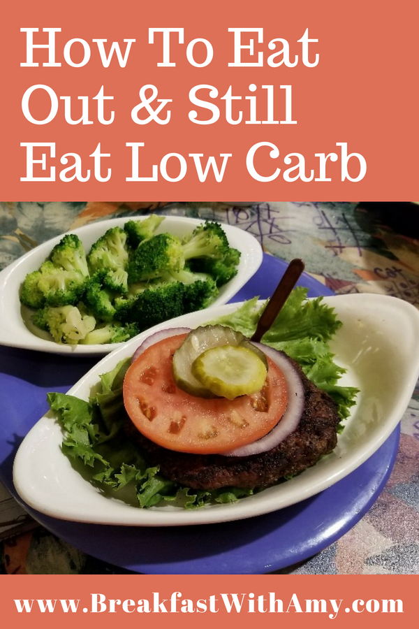 NHow To Eat Out and Still Eat Low Carb - BreakfastWithAmy.com